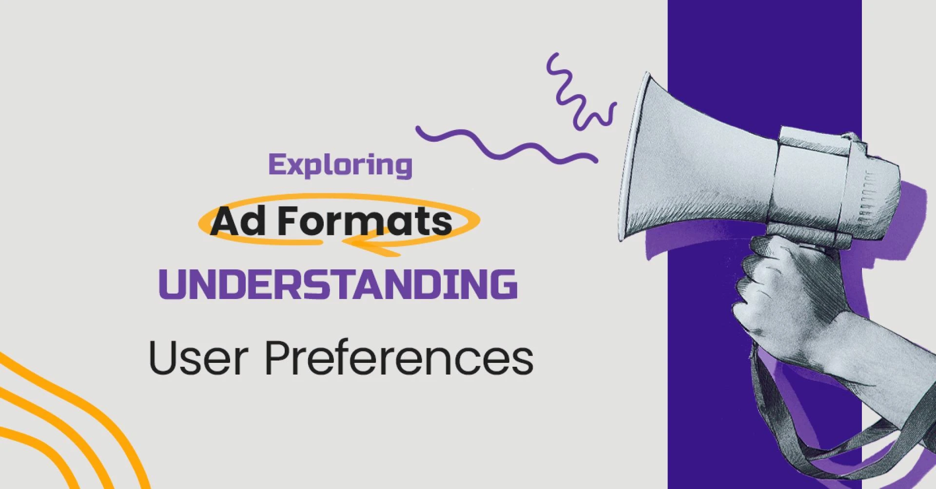 Exploring Ad Formats: Understanding User Preferences