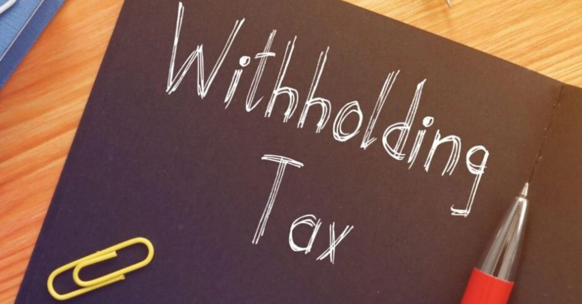 Demystifying Withholding Tax: Your Guide to Reclaiming and Understanding Refunds
