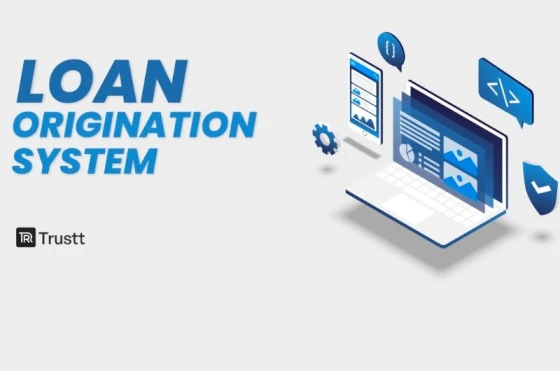 Importance of Choosing a Trusted Loan Origination System Partner