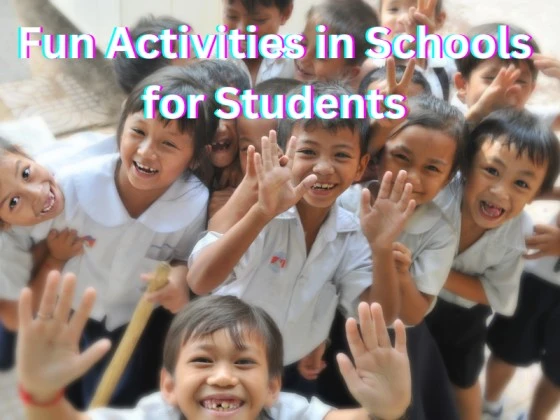 Top 10 fun activities in Schools for Students