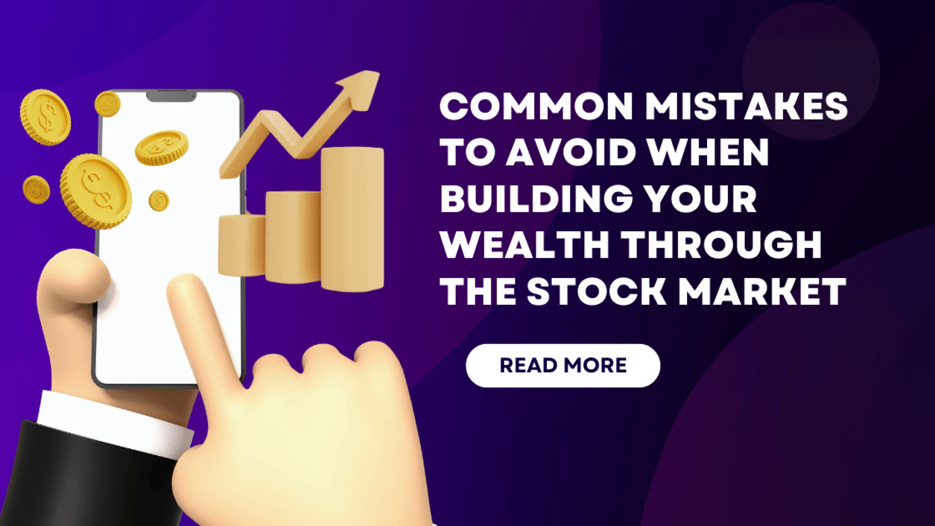 Common Mistakes to Avoid When Building Your Wealth Through the Stock Market