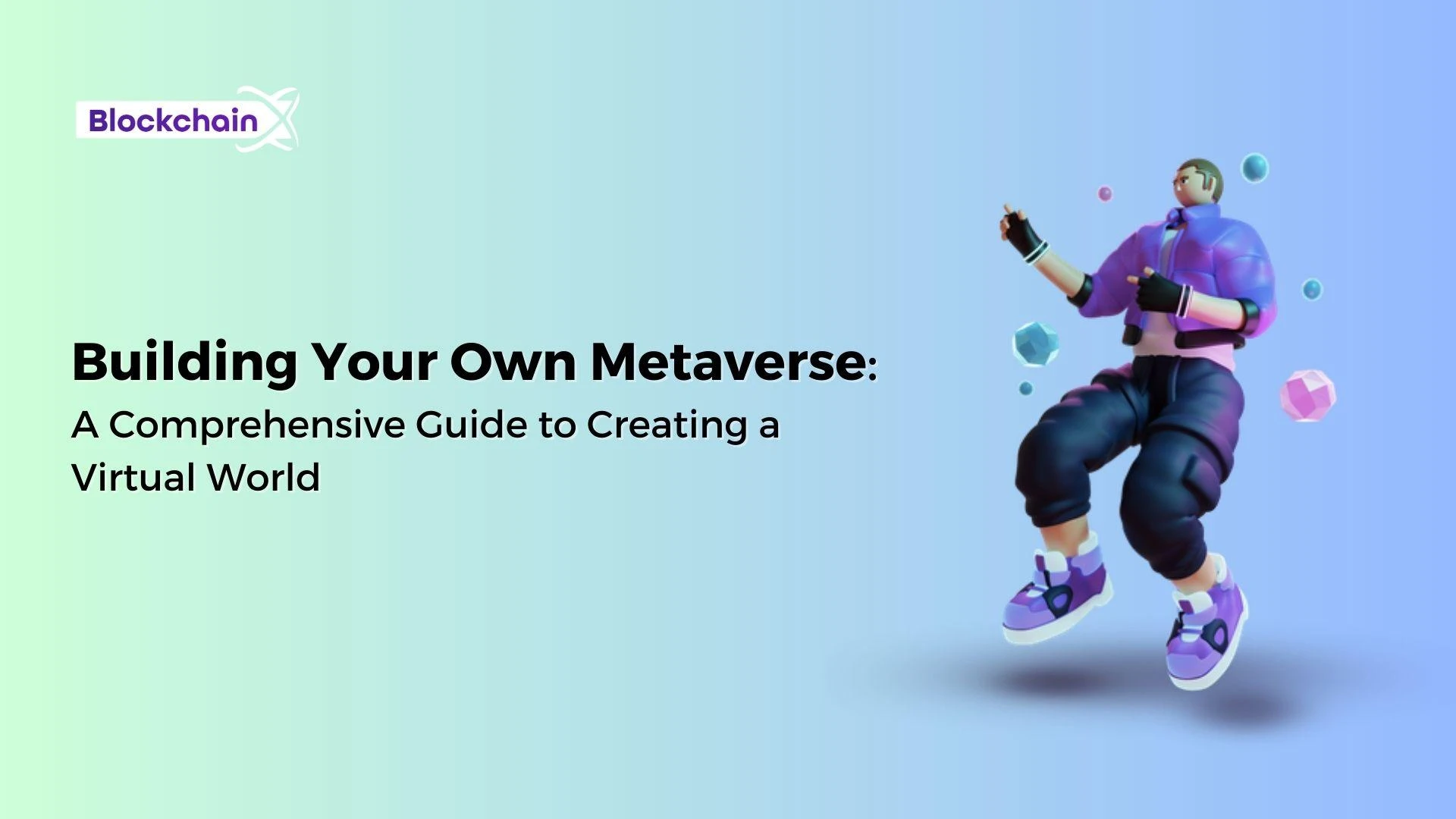 Building Your Own Metaverse: A Comprehensive Guide to Creating a Virtual World