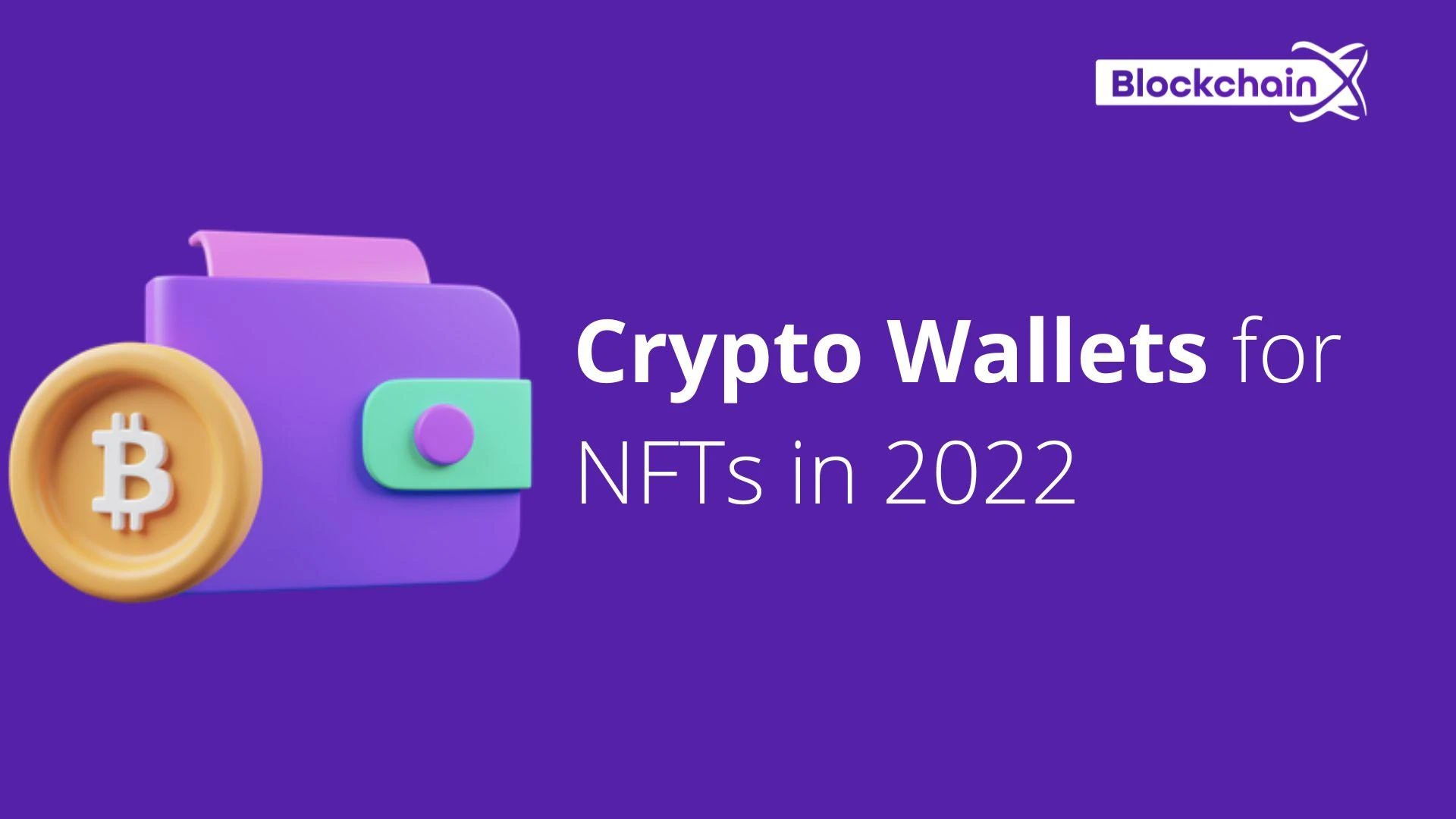 Crypto Wallets for NFTs in 2022