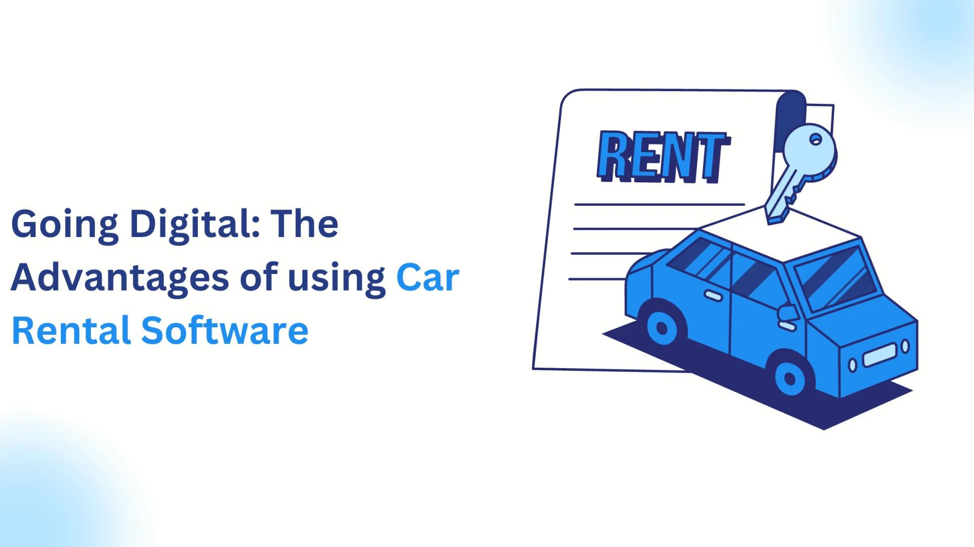 Going Digital: The Advantages of using Car Rental Software