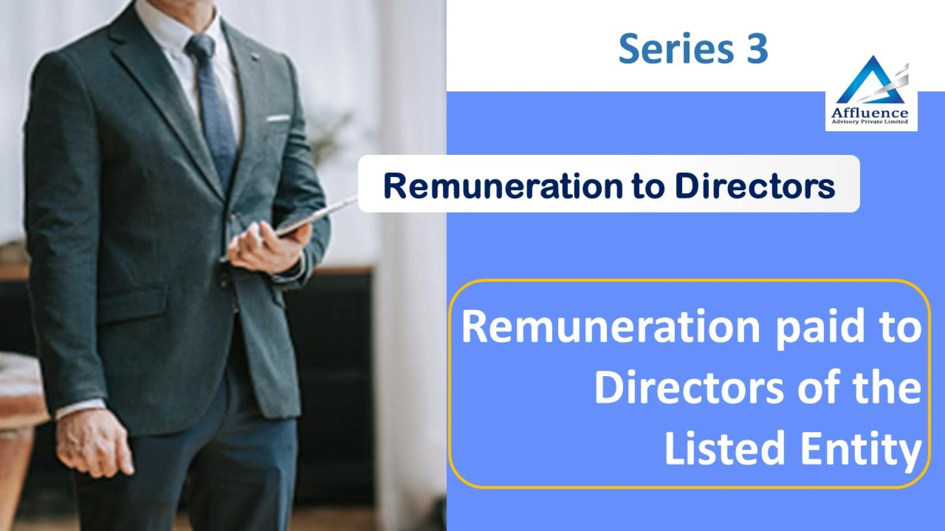 Remuneration paid to Directors of the Listed Entity - Series 3