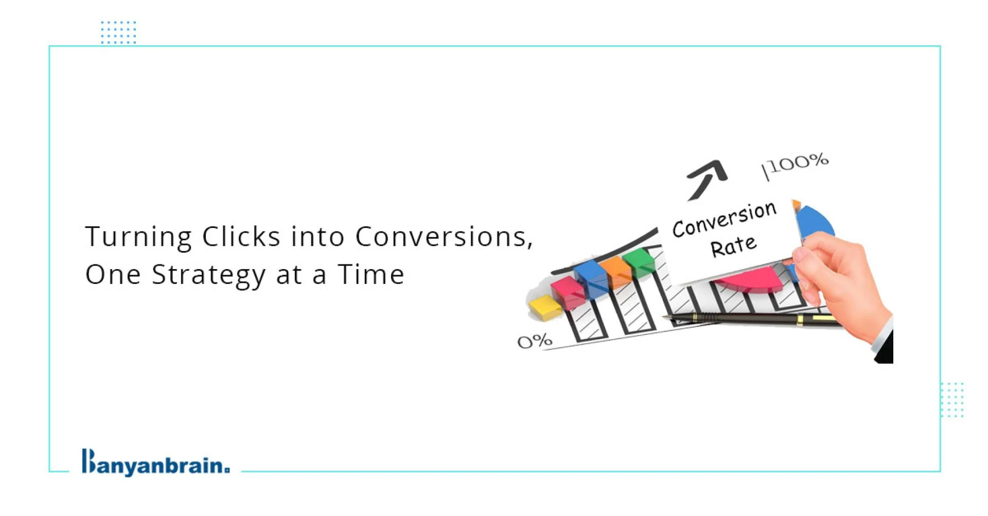 Conversion Rate Optimization: Turning Traffic into Customers