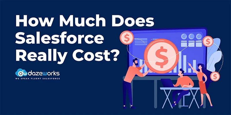 How Much Does Salesforce Really Cost?