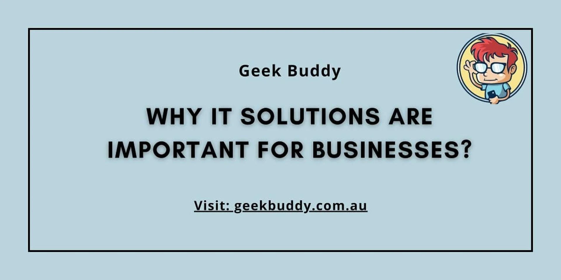 Why IT Solutions Are Important for Businesses?