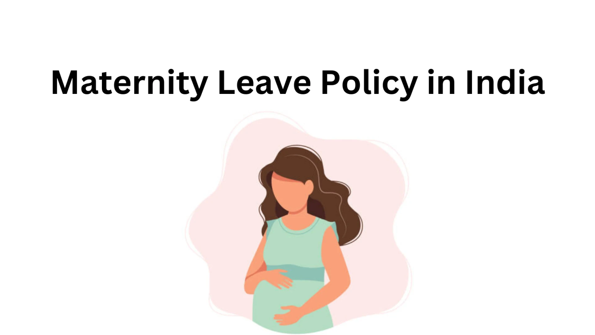 Maternity Leave Policy in India