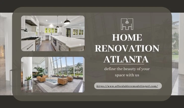 Affordable Remodeling: Your Trusted Atlanta General Contractor for Home Remodeling and Renovation