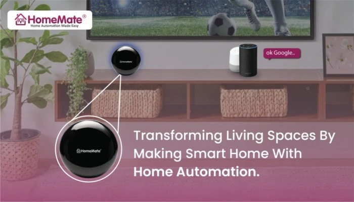 Transforming Living Spaces By Making Smart Home With Home Automation