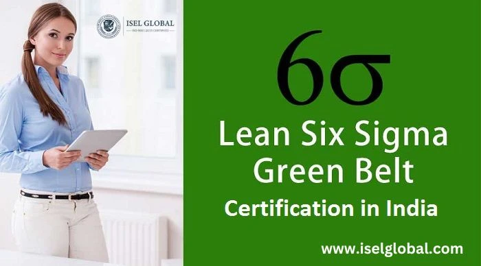 How to Obtain a Lean Six Sigma Green Belt Certification in Steps?