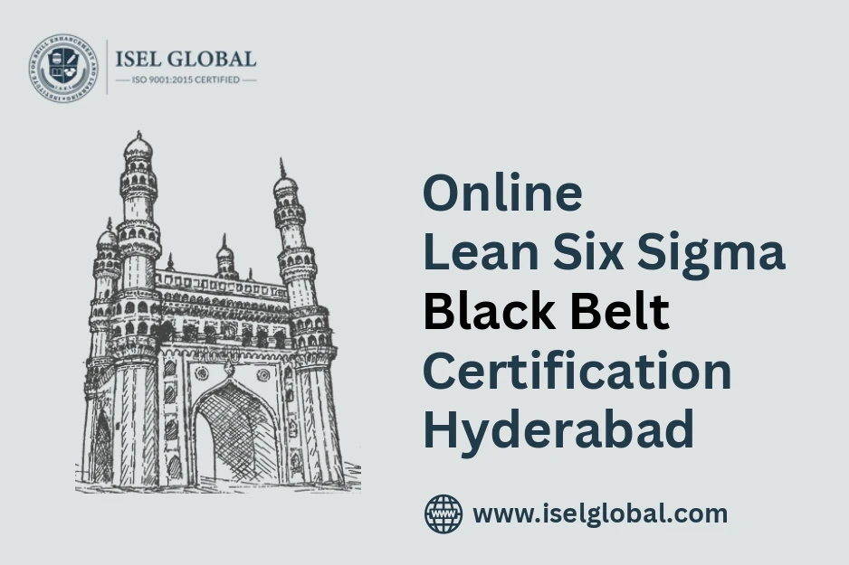 Online Lean Six Sigma Black Belt Certification - Hyderabad
