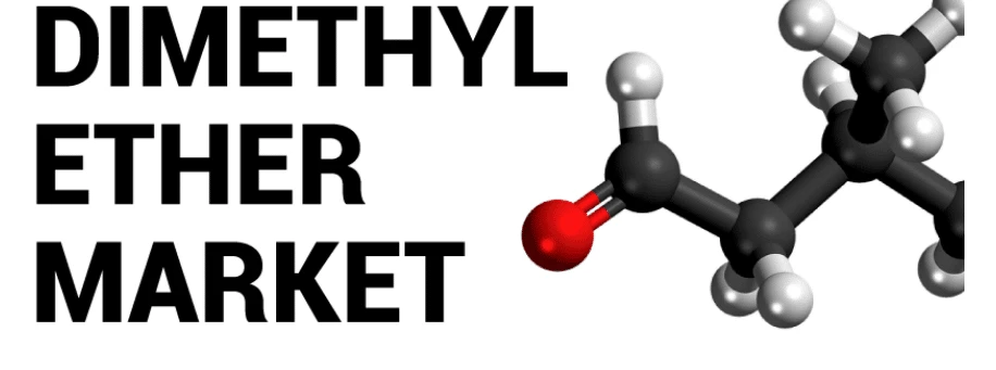 Dimethyl Ether Market Demand Analysis in 2020, Global Revenue, Top Companies Growth Forecast to 2028