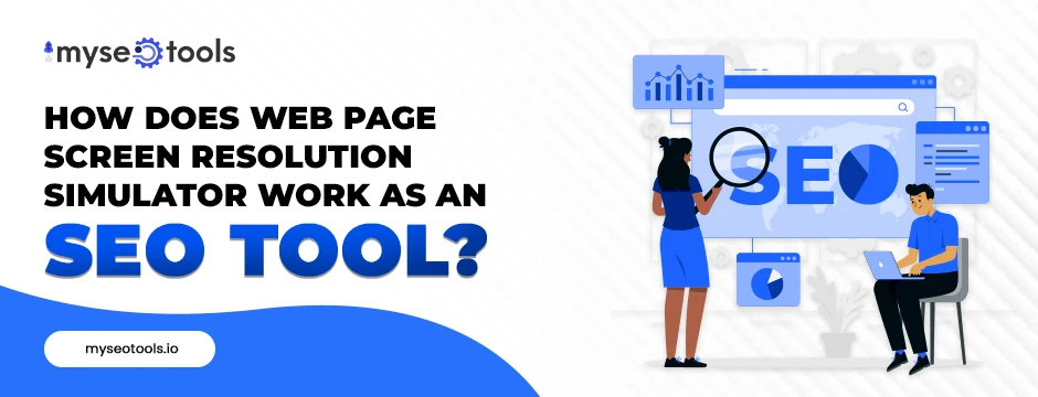 How Does Web Page Screen Resolution Simulator Work As An Seo Tool?