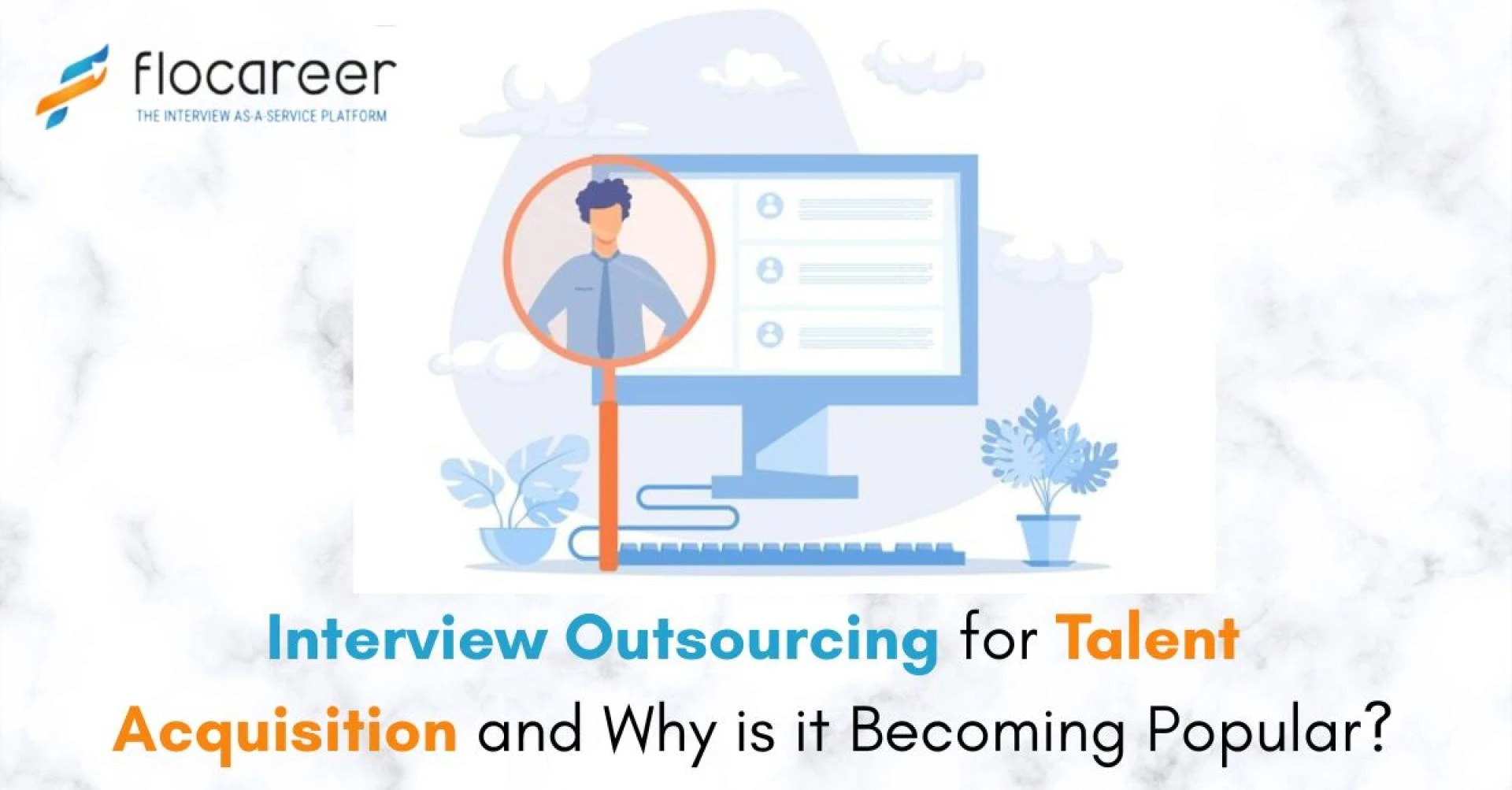 Interview Outsourcing for Talent Acquisition and Why is it Becoming Popular?