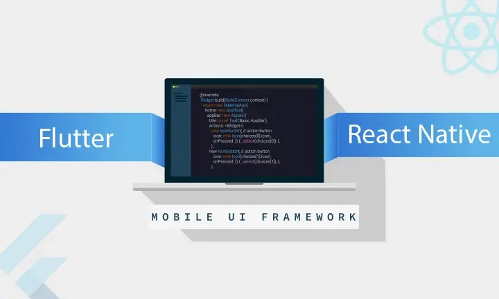 Flutter or React Native: Which Mobile App Framework Suits Your Business the Most?