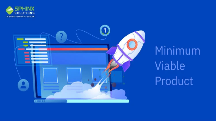 Why Choose An MVP Development Company for Startups?