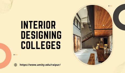 Apply to the Top Interior Designing Colleges in Raipur for Better Career Opportunities