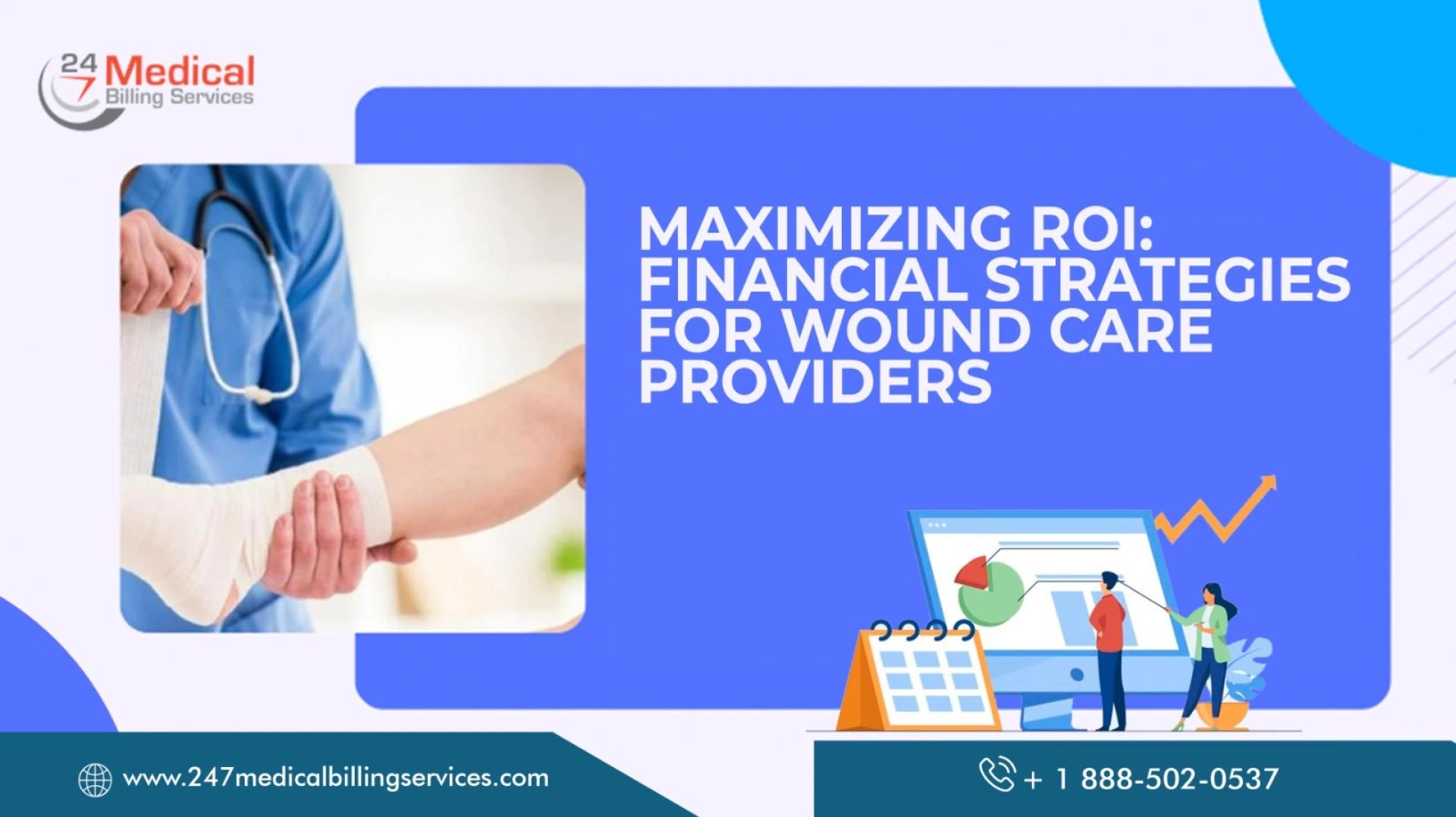 Maximizing ROI: Financial Strategies For Wound Care Providers