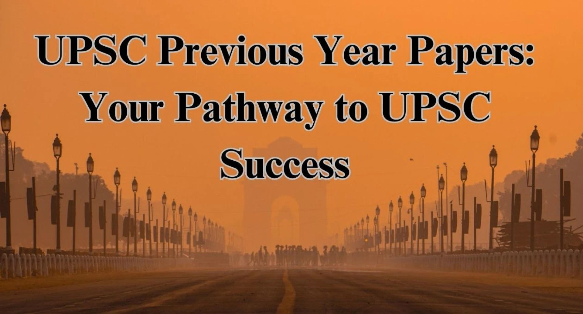 UPSC Previous Year Papers: Your Pathway to UPSC Success