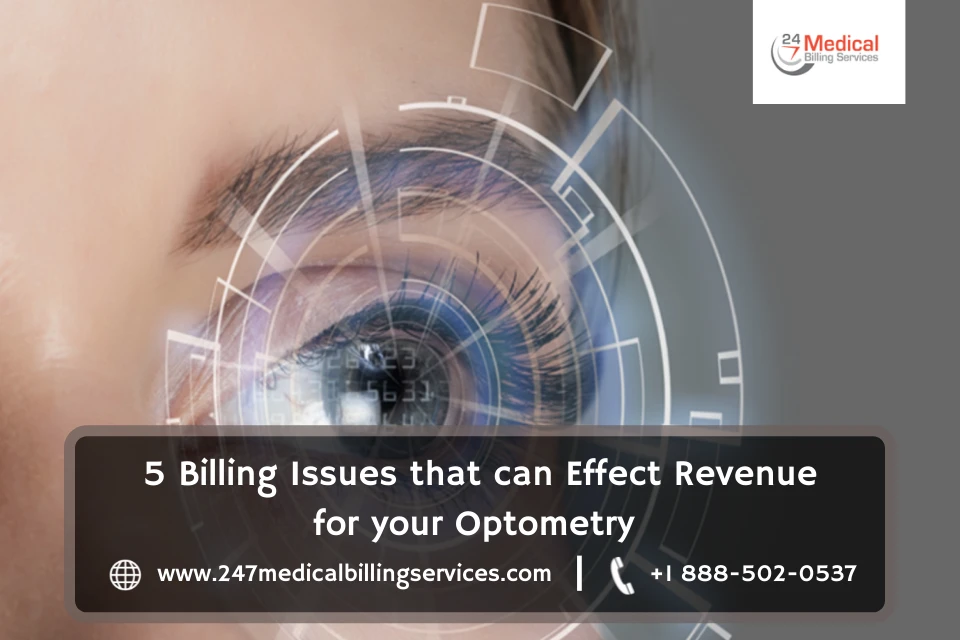 5 Billing Issues That Affect Revenue For Your Optometry