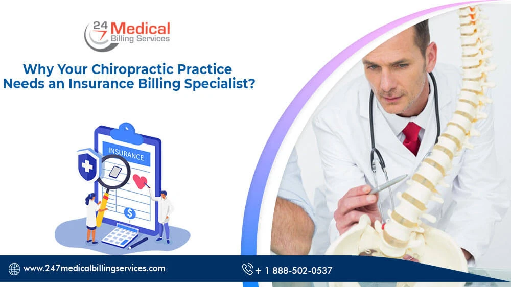 Why Does Your Chiropractic Practice Need an Insurance Billing Specialist?