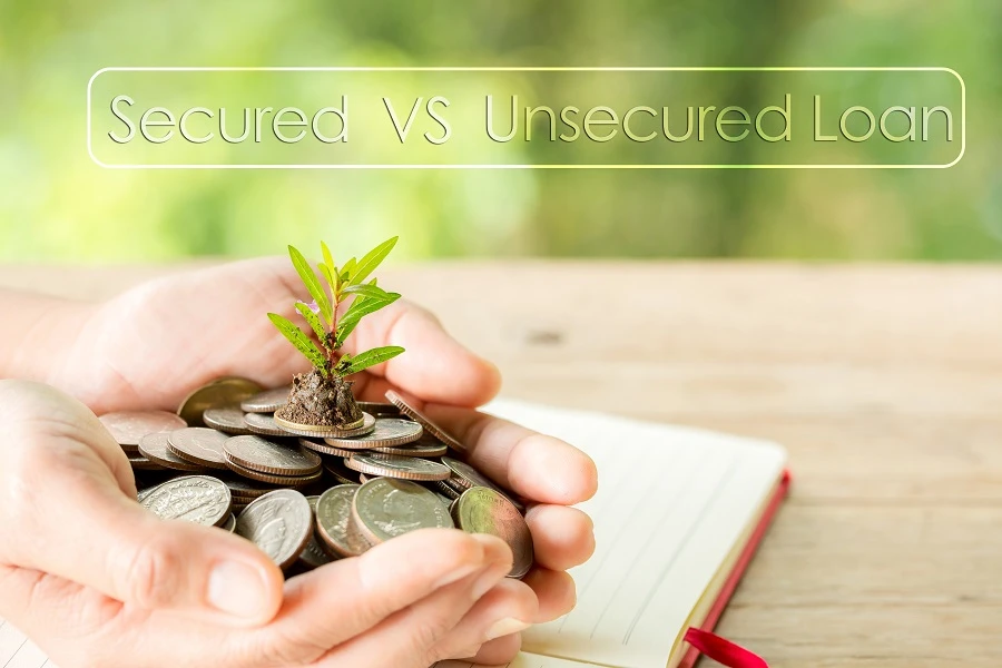 Secure Loan Vs Unsecured Loan Which One You Should Choose?