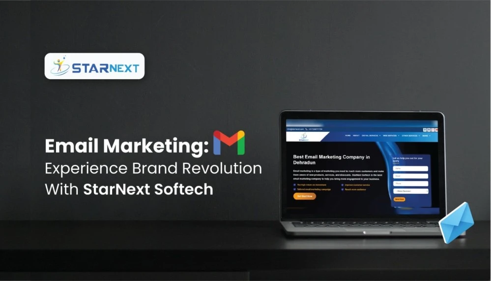 Email Marketing: Experience Brand Revolution With Starnext Softech