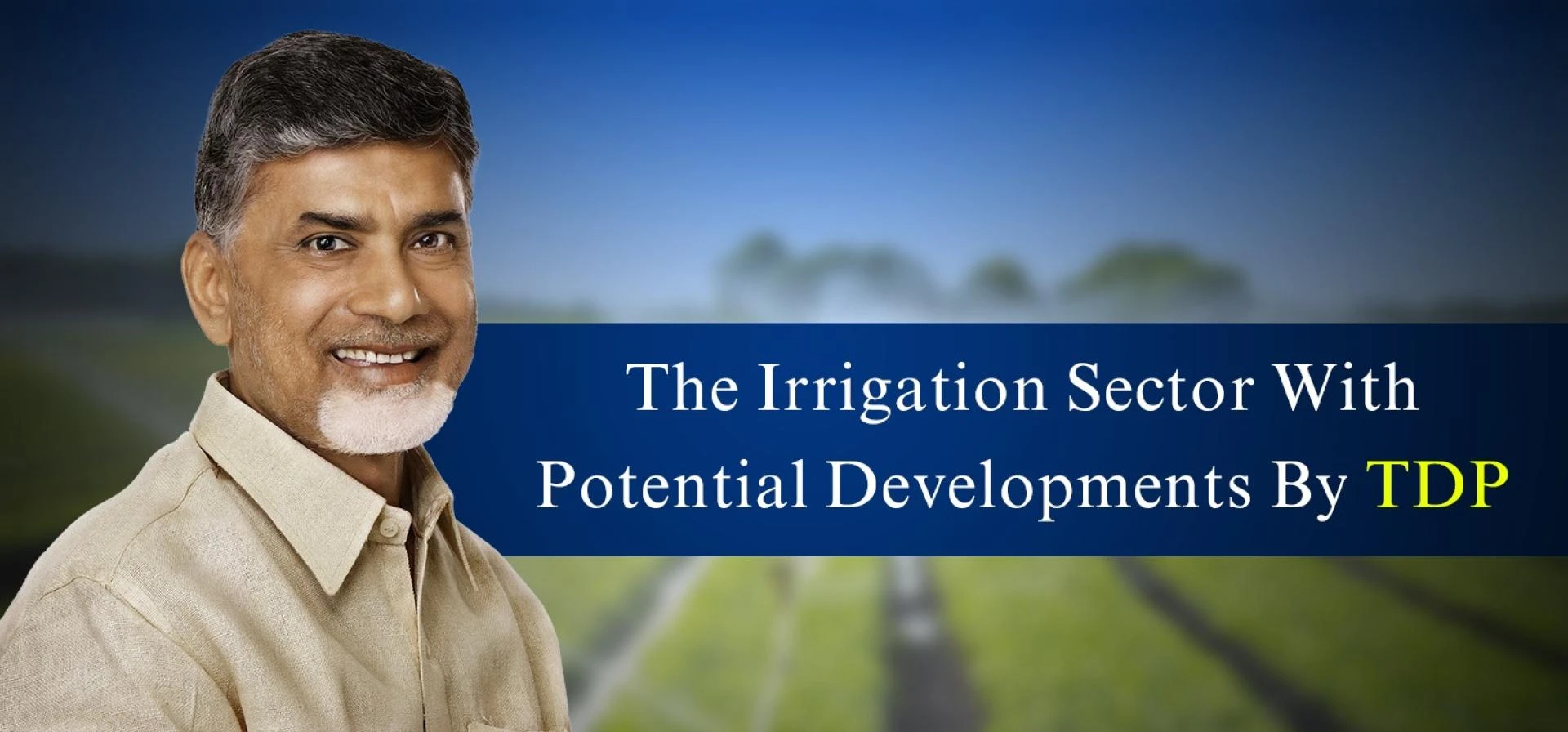 The Irrigation Sector With Potential Developments By TDP
