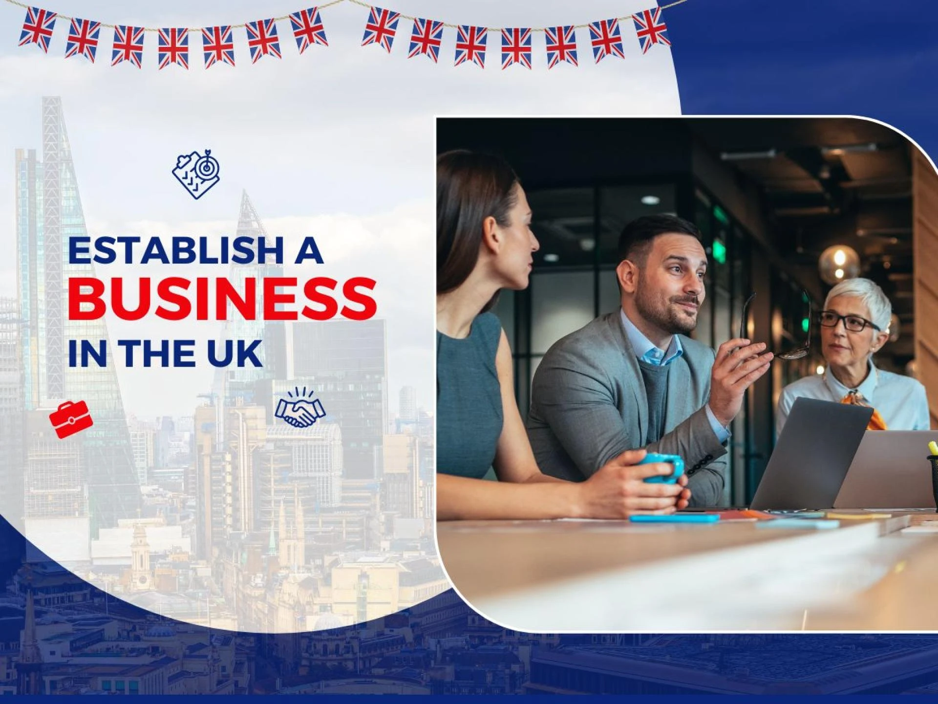 A Comprehensive Guide to Establishing Your Business in the UK