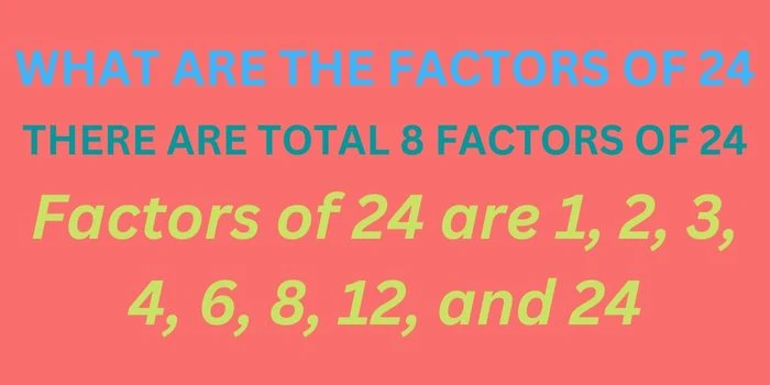 FACTORS OF 24
