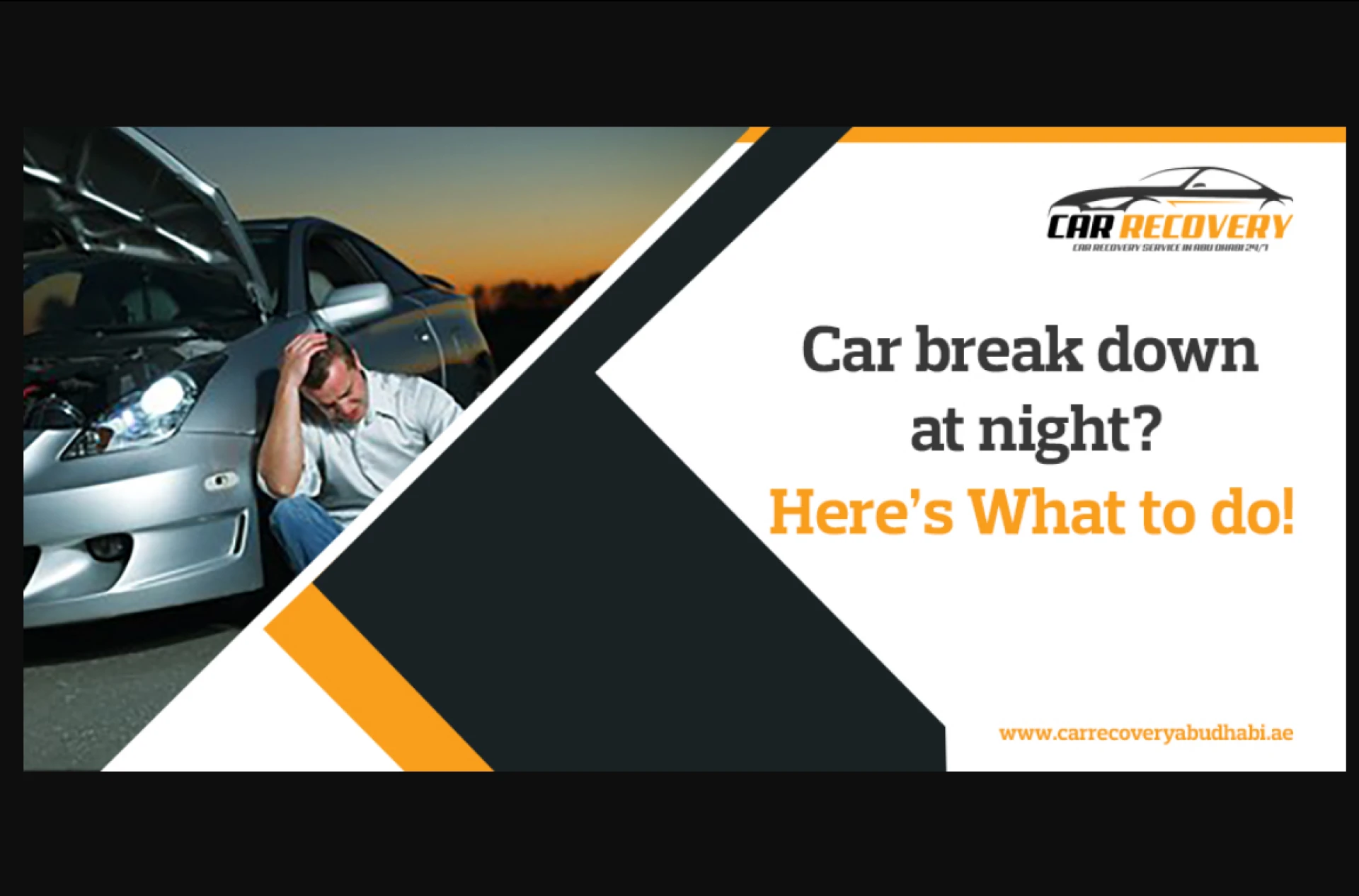 If You face the Car Break Down at night, What should you do?