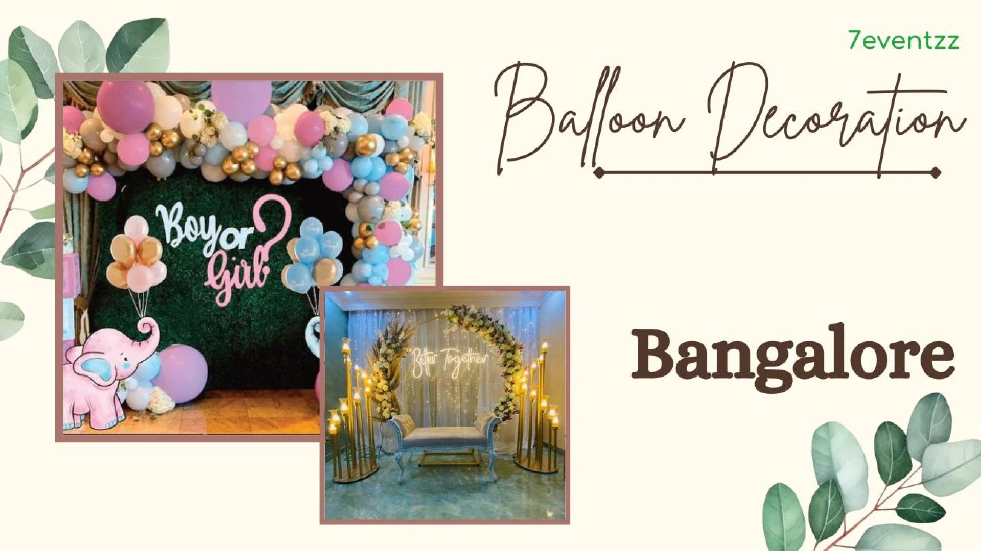 Creating Memorable Moments: Balloon Decoration Services in Bangalore with 7eventzz