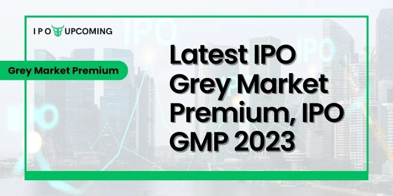 Ipo Gmp And Its Impact On Investment Decisions