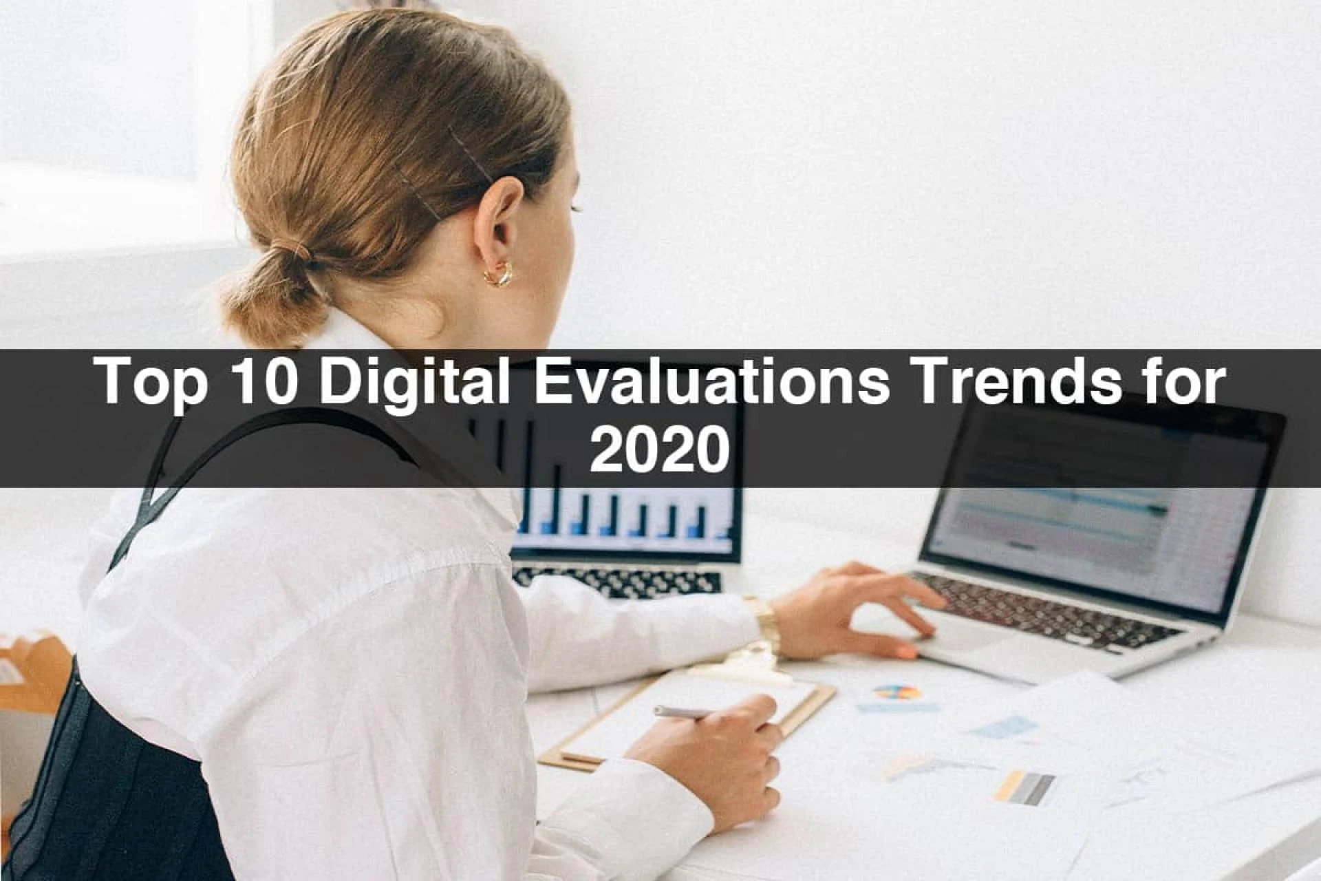 Top 10 Digital Evaluations Trends for 2020