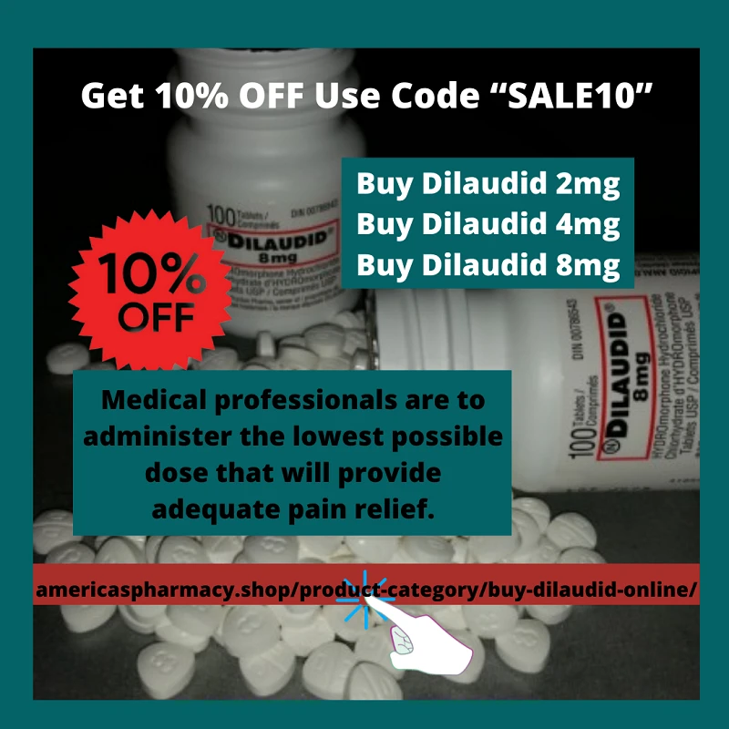 Buy Dilaudid Online USA | Generic Dilaudid Side Effects |  By Credit Card, Discounted Price