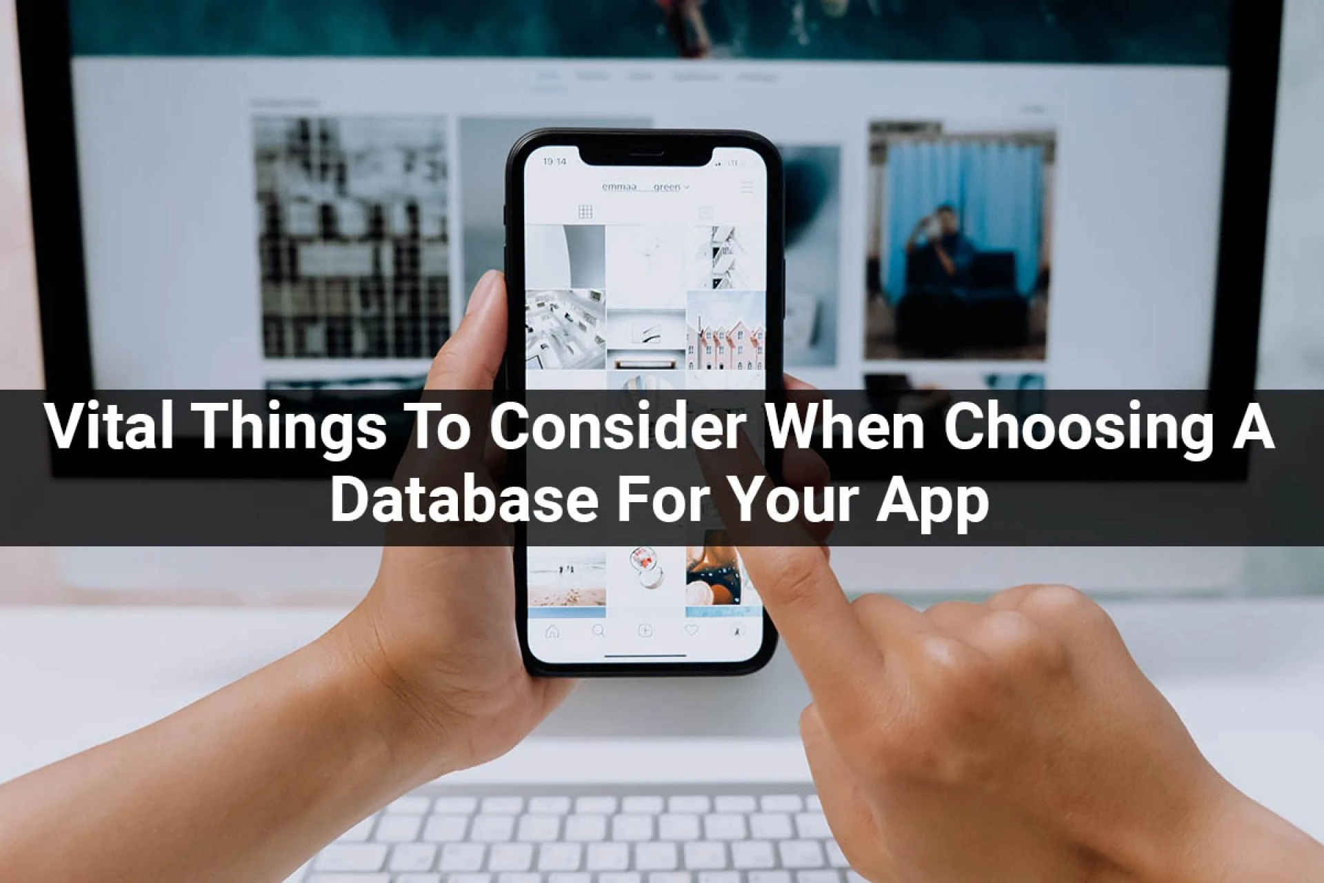 Vital Things To Consider When Choosing A Database For  Your Apps