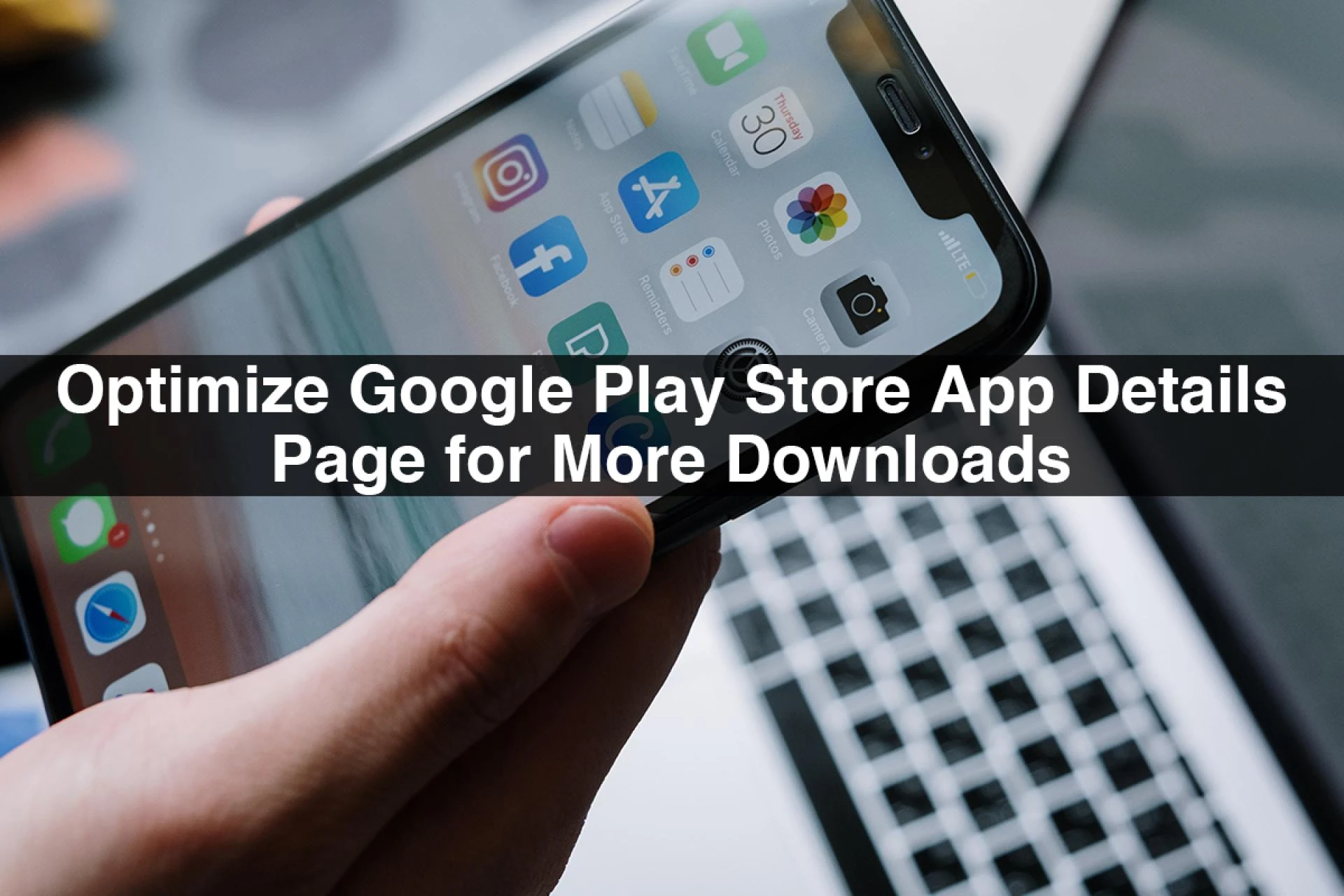 Optimize Google Play Store App Details Page for More Downloads