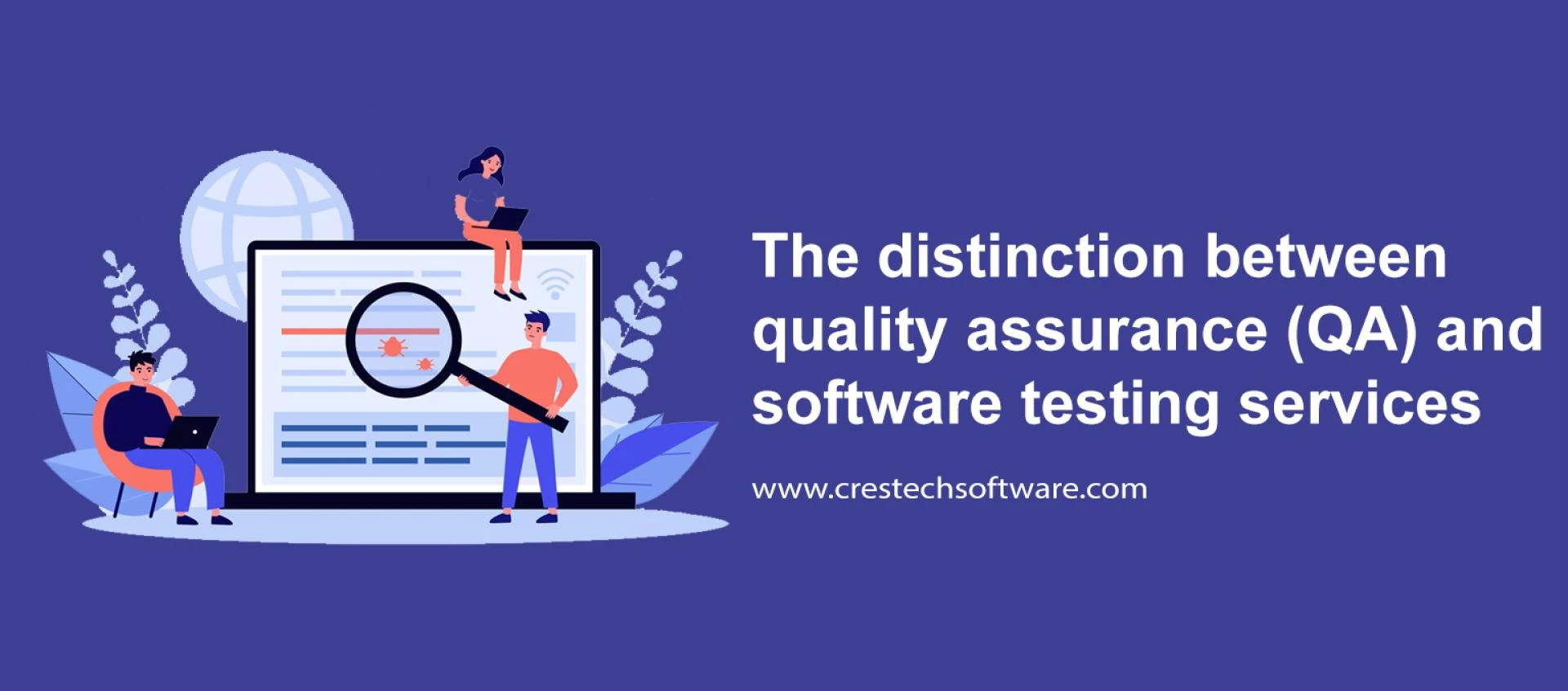 The distinction between quality assurance (QA) and software testing services