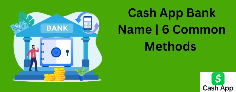 Cash App Bank Name | 15 Effective Ways