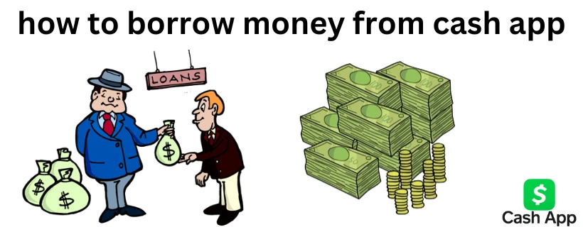 How To Borrow Money From Cash App | 8 Common Ways