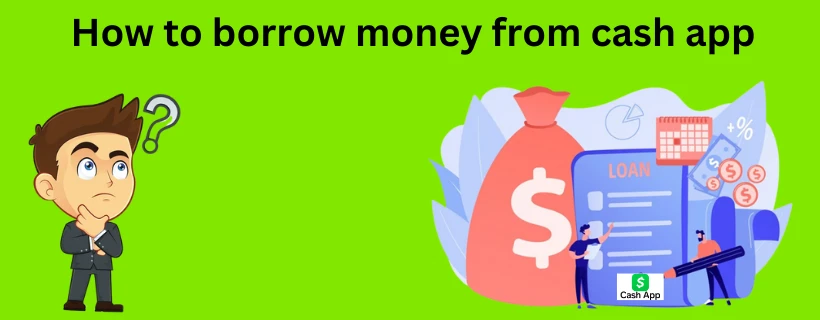 How to borrow money from cash app | Effective Methods