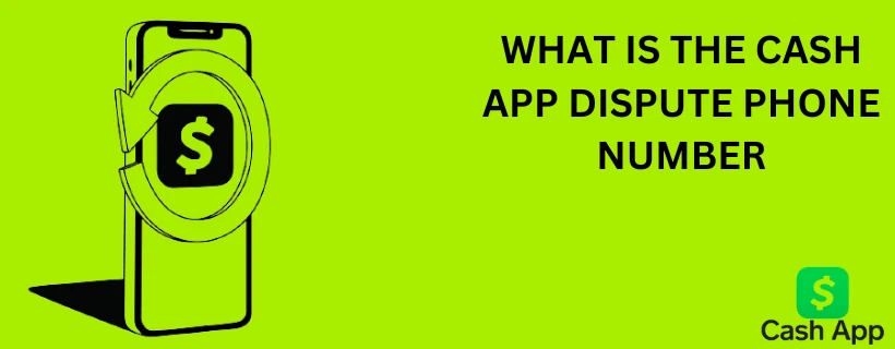 10 Effective Ways To Dispute A Cash App Payment And Get Cash App Refund