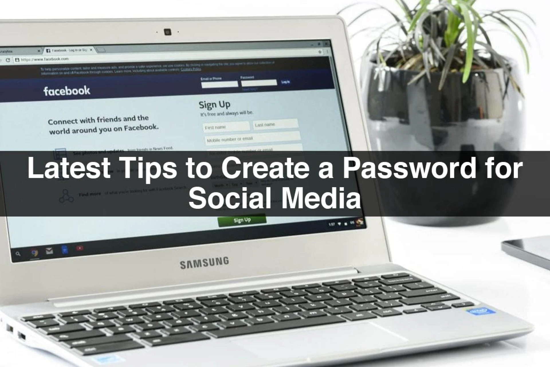 Latest Tips for Creating Strong Password for Social Media