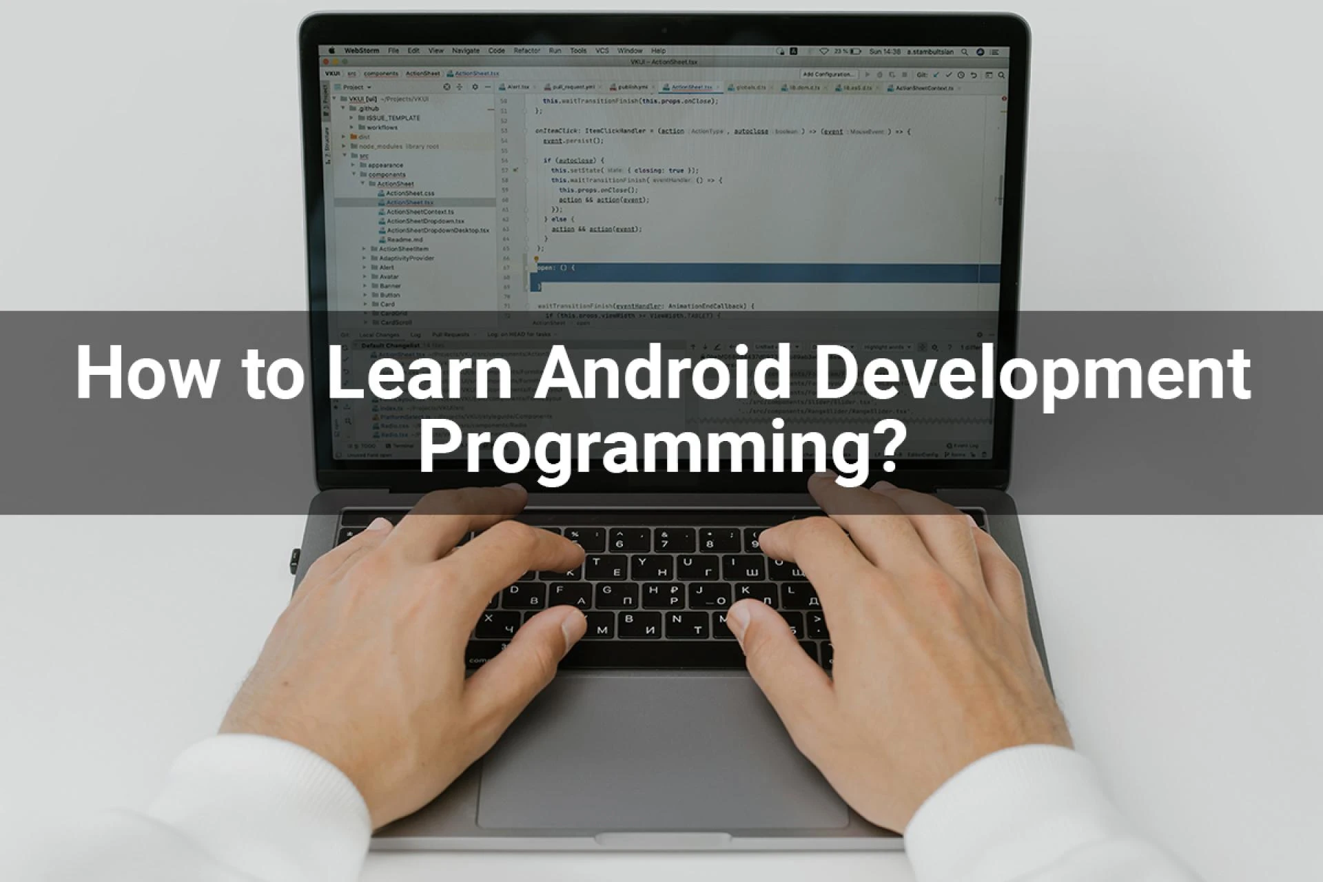 How to Learn Android Development Programming – 6 Steps for Beginners