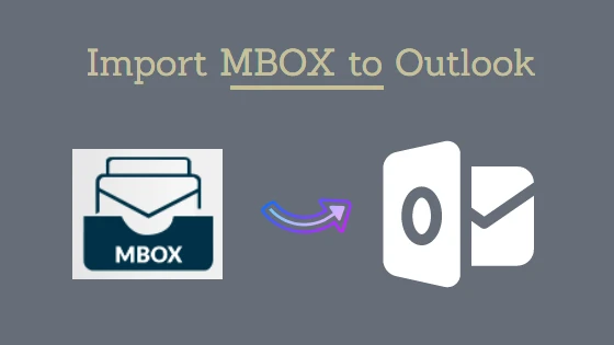 Import MBOX Files to Outlook 2019, 2016, 2013, &amp; 2010 in Bulk