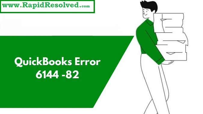QuickBooks Error 6144 82 || Latest &amp; Easy Steps 2022