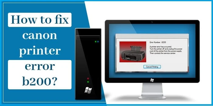 How to fix canon printer error B200?