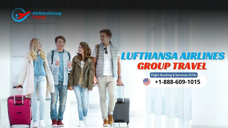 Lufthansa Airlines Group Travel - A Comprehensive Guide